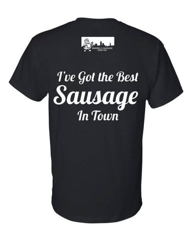 I've Got the Best Sausage In Town T-Shirt - Raddell's Sausage